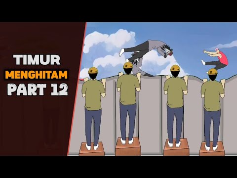 TIMUR MENGHITAM PART 12 - DRAMA ANIMASI