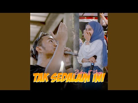 TAK SEDALAM INI (feat. Yaya Nadila)