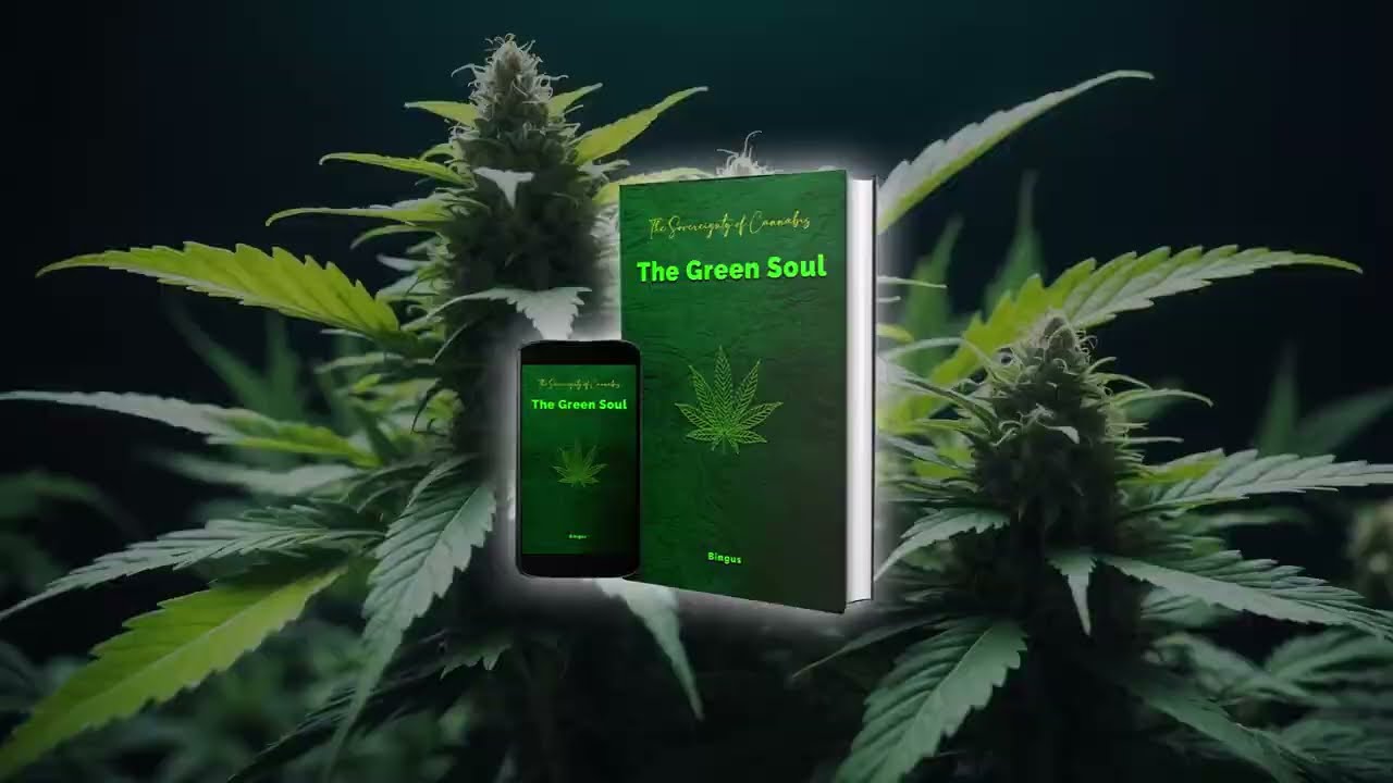 The Sovereignty of Cannabis - The Green Soul