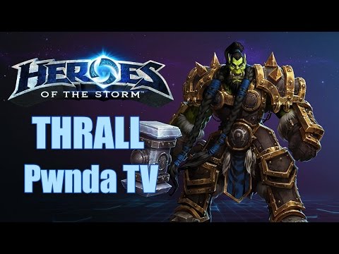 Heroes of the Storm - Thrall New Hero! - PwndaTV