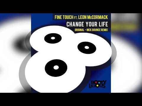 Fine Touch ft. Leon McCormack - Change Your Life (Main Mix)
