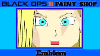 Black Ops 3 - Android 18 Emblem Tutorial