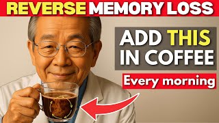 Japan's Oldest Doctor: This Coffee Trick Can Save Your MEMORY After 60