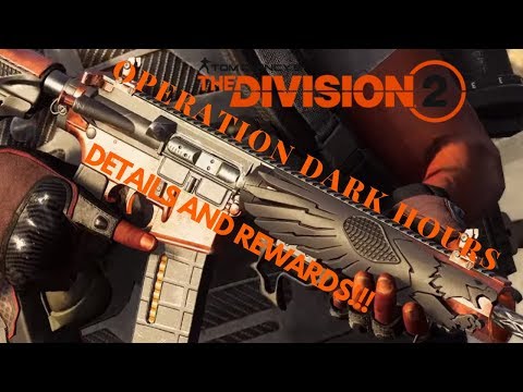 The Division 2 | Operation Dark Hours | DETAILS AND REWARDS!!!