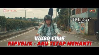 Download lagu Repvblik - Aku Tetap Menanti mp3