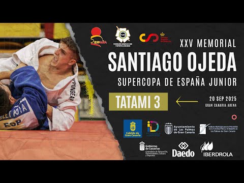 XXV MEMORIAL SANTIAGO OJEDA · SUPERCOPA DE ESPAÑA JUDO 2025 · TATAMI 3