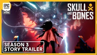 Skull and Bones: Season 3 Story Trailer Trailer