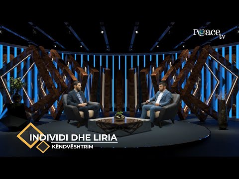 Këndvështrim | 01. Individi dhe Liria - Justinian Topulli
