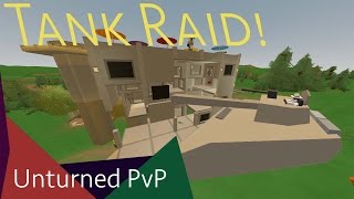 WE GOT RAIDED  (by a tank!) | Unturned PvP