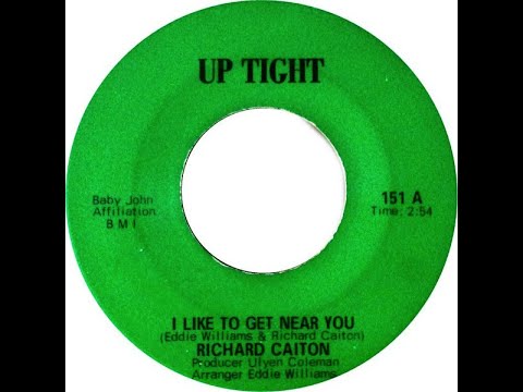 Richard Caiton I'd Like To Get Near You UP TIGHT