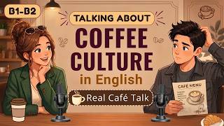 English Conversations | Learn Natural English with Coffee Shop Conversations