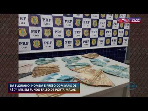 Homem é preso em Floriano com R$ 74 Mil em fundo falso de porta malas 21 10 2020