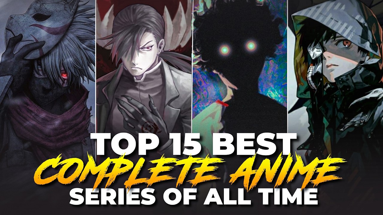 Top 15 Best Completed Anime Series Of All Time
