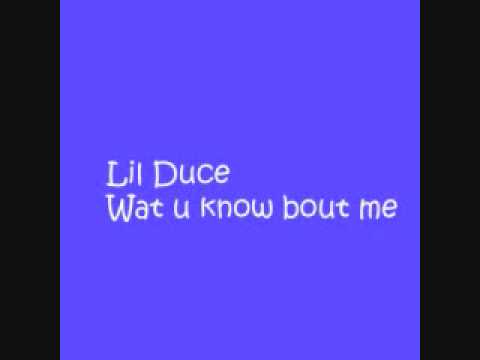 Lil Duce - Tell Me what you know about me