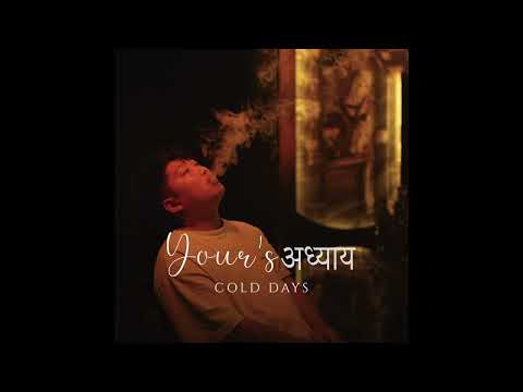 COLD DAYS | YOUR's अध्याय | feat.2'7  | official audio |       