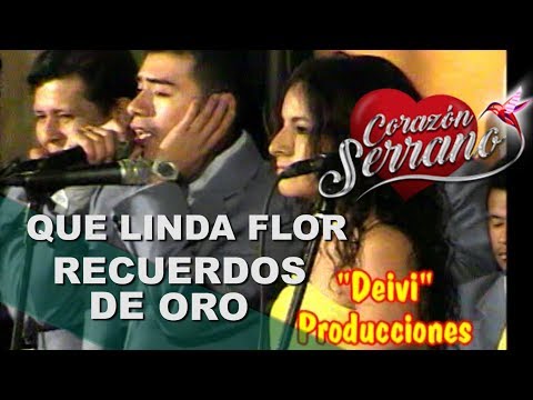Que Linda Flor - Corazon Serrano