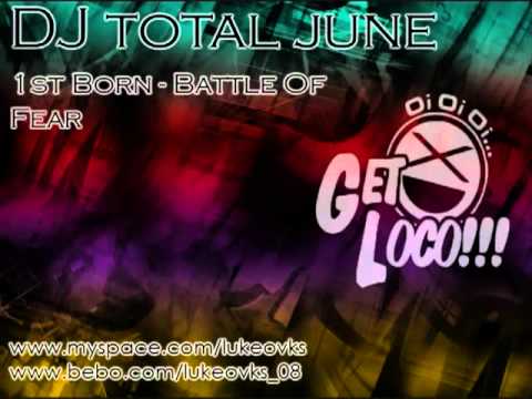 DJ Total June 09 - 24 - 1st Born - Battle Of Fear
