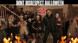 &quot;DONT DISRESPECT HALLOWEEN&quot; pt.3 (Short Film)