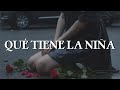 Leo Dan Qué Tiene La Niña Letra
