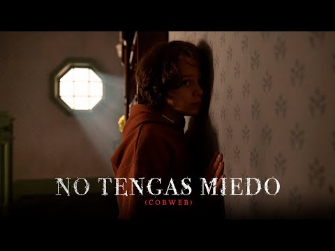 NO TENGAS MIEDO (COBWEB) - Tráiler (VE)
