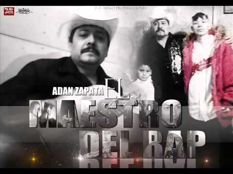 El Maestro Del Rap (Corrido) Don Adan Zapata