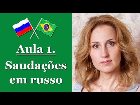 Aprender Russo. Aula de Russo #1 - Saudações em Russo