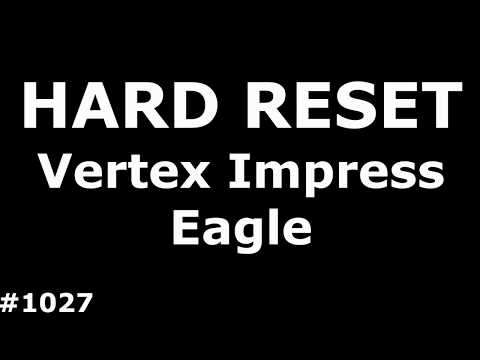 Сброс настроек Vertex Impress Eagle (Hard Reset Vertex Impress Eagle)
