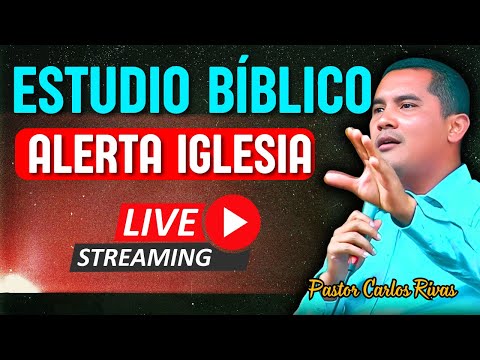 🔴En directo Estudio Bíblico   -  Pastor Carlos Rivas