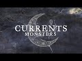 Currents Monsters OFFICIAL AUDIO STREAM
