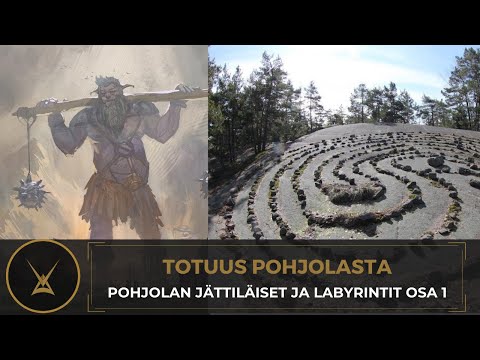 Totuus Pohjolasta - Pohjolan jättiläiset ja labyrintit - osa 1