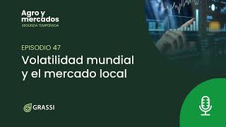 T 2 EP 47 | Volatilidad mundial y el mercado local