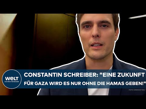 CONSTANTIN SCHREIBER: "Eine Zukunft für Gaza wird es nur ohne die Hamas geben!"
