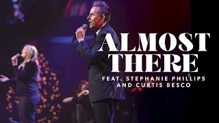Almost There | feat. Stephanie Phillips and Curtis Besco