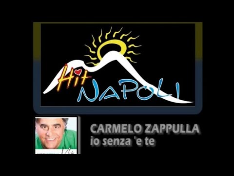 CARMELO ZAPPULLA - Io senza 'e te - (G.Fiorellino-C.Zappulla)