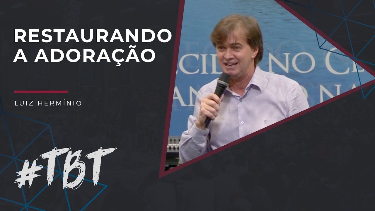 MEVAM OFICIAL - RESTAURANDO A ADORAÇÃO - #TBT -  Luiz Hermínio
