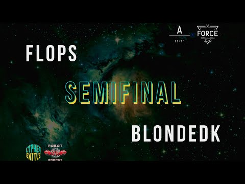 FLOPS VS BLONDEDK  | CYPHER BATTLE | SEMIFINALES