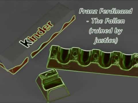 Franz Ferdinand - The Fallen (ruined by justice)