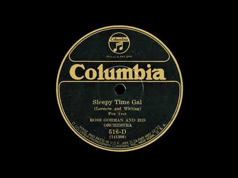 SLEEPY TIME GAL - Ross Gorman And His Earl Carroll Orchestra