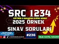 SRC YAZILI SORULARI 2025 SRC SINAV SORULARI 2025 SRC SINAV SORULARI 236