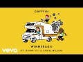 Gryffin feat. Quinn XCII & Daniel Wilson - Winnebago Gryffin feat. Quinn XCII & Daniel Wilson - Winnebago
