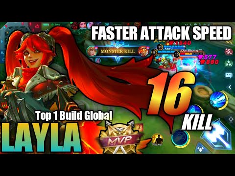 16 Kills!! Layla Full Attack Speed Build and High Damage | Layla Top 1 Build Global - MLBB