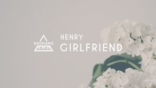 헨리 (Henry) - 그리워요 (Girlfriend) Piano Cover