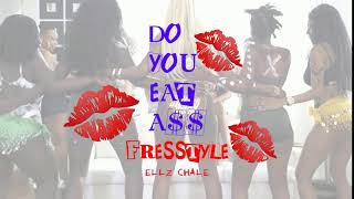 Ellz Chale - Do You Eat Ass [FREESTYLE] (Princess Vitarah Cover)