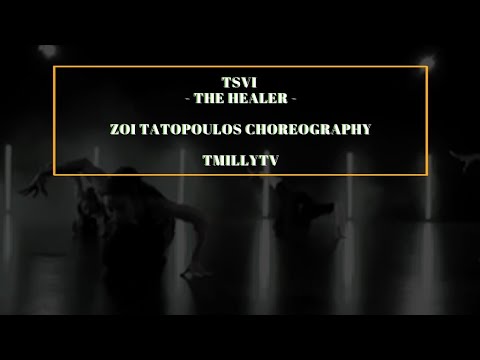 TSVI - The Healer -Choreographed by Zoi Tatopoulos FT Halle Goehring