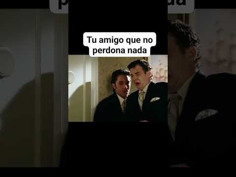 cuando el amigo tuyo no perdona a nadie