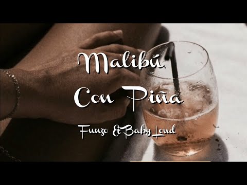 Malibú con Piña - Funzo, Baby Loud ; (Letra)