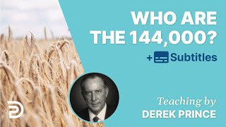 Who are the 144,000? | Derek Prince