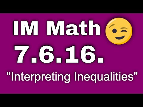 😉 7th Grade, Unit 6, Lesson 16 "Interpreting Inequalities"  Illustrative Math