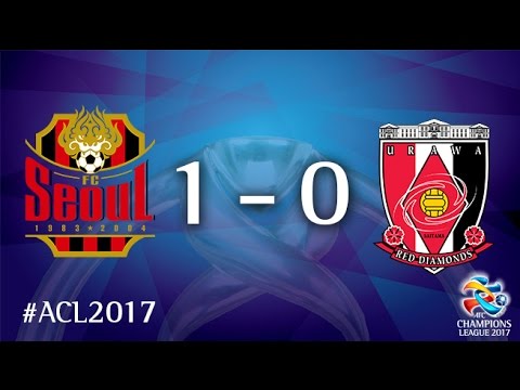 FC Seoul vs Urawa Reds (AFC Champions League 2017 ...