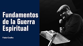 Fundamentos de la Guerra Espiritual - Fabio Coelho (Seminario de Guerra Espiritual)